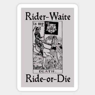 Rider-Waite is my Ride-or-Die (Black) Magnet